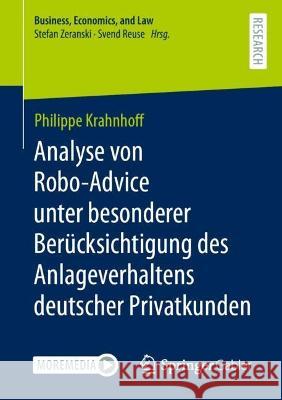 Analyse Von Robo-Advice Unter Besonderer Berücksichtigung Des Anlageverhaltens Deutscher Privatkunden Krahnhof, Philippe 9783658402754 Springer Gabler