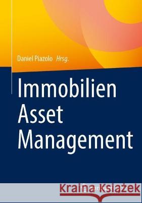 Immobilien Asset Management Daniel Piazolo 9783658408787 Springer Gabler