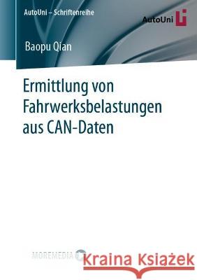 Ermittlung von Fahrwerksbelastungen aus CAN-Daten Baopu Qian 9783658409746