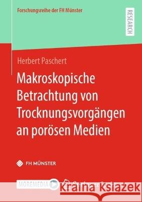 Makroskopische Betrachtung Von Trocknungsvorg?ngen an Por?sen Medien Herbert Paschert 9783658410063 Springer Spektrum