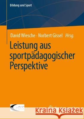 Leistung aus sportpädagogischer Perspektive  9783658412326 Springer Fachmedien Wiesbaden