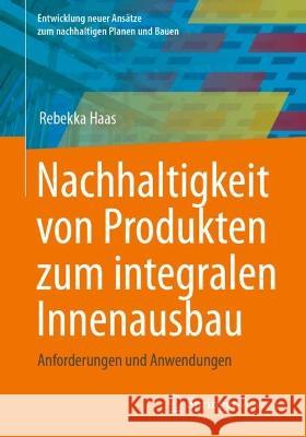 Nachhaltigkeit von Produkten zum integralen Innenausbau Rebekka Haas 9783658412920 Springer Fachmedien Wiesbaden