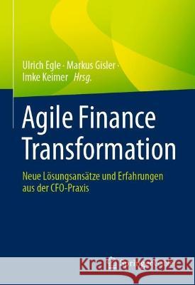 Agile Finance Transformation  9783658413316 Springer Fachmedien Wiesbaden