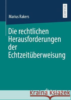 Die Rechtlichen Herausforderungen Der Echtzeit?berweisung Marius Rakers 9783658414801 Springer