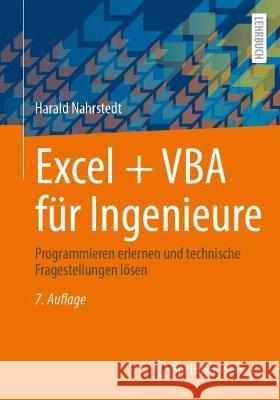 Excel + VBA F?r Ingenieure: Programmieren Erlernen Und Technische Fragestellungen L?sen Harald Nahrstedt 9783658415037 Springer Vieweg