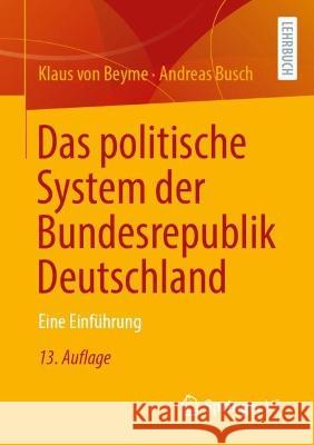 Das Politische System Der Bundesrepublik Deutschland: Eine Einf?hrung Klaus Vo Andreas Busch 9783658415051 Springer vs