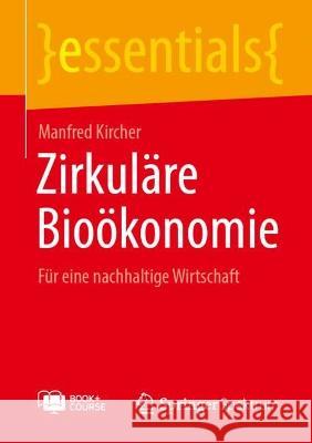 Zirkuläre Bioökonomie, m. 1 Buch, m. 1 E-Book Kircher, Manfred 9783658415556