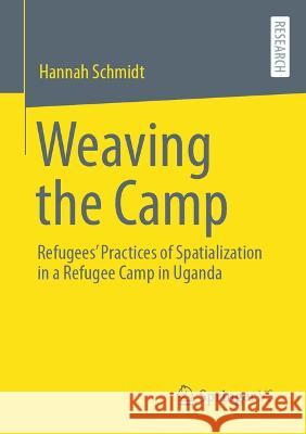 Weaving the Camp Hannah Schmidt 9783658416492