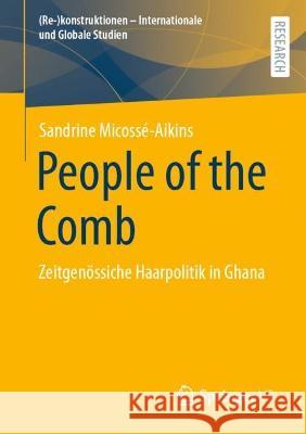 People of the Comb Sandrine Micossé-Aikins 9783658416584