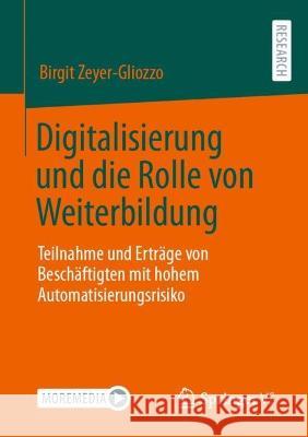Digitalisierung und die Rolle von Weiterbildung Birgit Zeyer-Gliozzo 9783658417215 Springer Fachmedien Wiesbaden