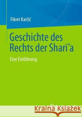 Geschichte des Rechts der Sharia Karcic, Fikret 9783658417642