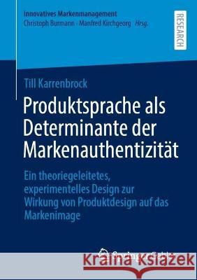 Produktsprache als Determinante der Markenauthentizität Till Karrenbrock 9783658417994 Springer Fachmedien Wiesbaden