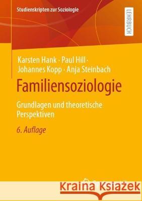 Familiensoziologie Karsten Hank, Paul B. Hill, Johannes Kopp 9783658418779