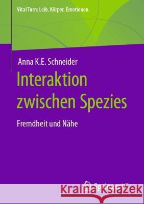 Interaktion zwischen Spezies Anna K.E. Schneider 9783658418946 Springer Fachmedien Wiesbaden