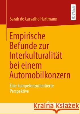 Empirische Befunde zur Interkulturalität bei einem Automobilkonzern de Carvalho Hartmann, Sarah 9783658419981 Springer VS