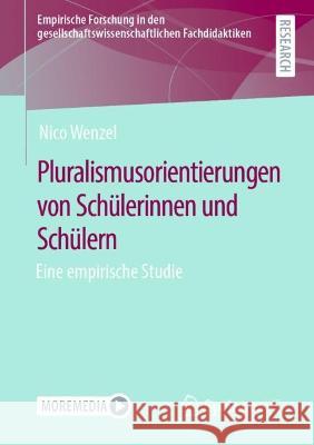 Pluralismusorientierungen von Schülerinnen und Schülern Wenzel, Nico 9783658420680 Springer VS