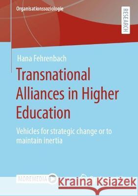 Transnational Alliances in Higher Education Hana Fehrenbach 9783658420802