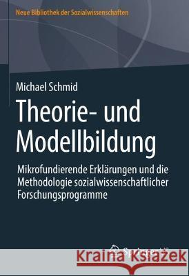 Theorie- und Modellbildung Michael Schmid 9783658420963 Springer Fachmedien Wiesbaden