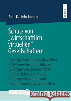 Schutz von „wirtschaftlich-virtuellen“ Gesellschaftern Ann-Kathrin Jungen 9783658421083