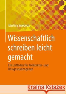 Wissenschaftlich schreiben leicht gemacht Swoboda, Martina 9783658421656 Springer Fachmedien Wiesbaden