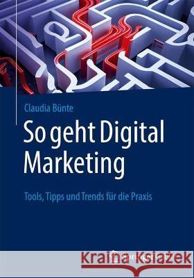 So geht Digital Marketing Claudia Bünte 9783658422011 Springer Fachmedien Wiesbaden
