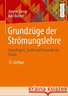 Grundzüge der Strömungslehre Jürgen Zierep, Bühler, Karl 9783658422226