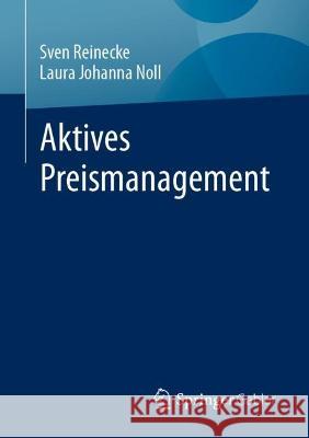 Aktives Preismanagement Sven Reinecke, Laura Johanna Noll 9783658422875