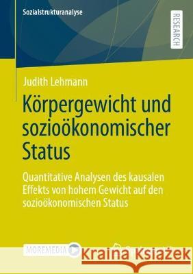 Körpergewicht und sozioökonomischer Status Lehmann, Judith 9783658423100