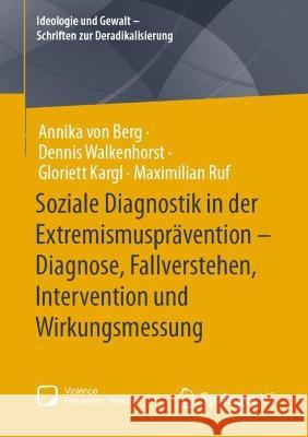 Soziale Diagnostik in Der Extremismuspr?vention - Diagnose, Fallverstehen, Intervention Und Wirkungsmessung Annika Vo Dennis Walkenhorst Gloriett Kargl 9783658424268 Springer vs