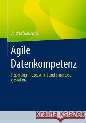 Agile Datenkompetenz Andrea Weichand 9783658425104 Springer Fachmedien Wiesbaden