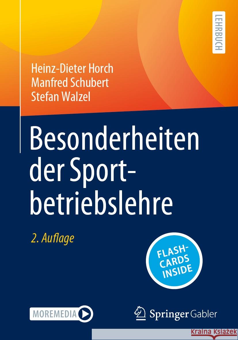 Besonderheiten der Sportbetriebslehre Heinz-Dieter Horch Manfred Schubert Stefan Walzel 9783658425371 Springer Gabler