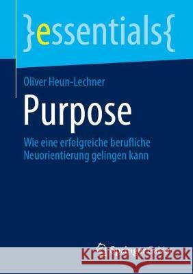 Purpose Heun-Lechner, Oliver 9783658425784