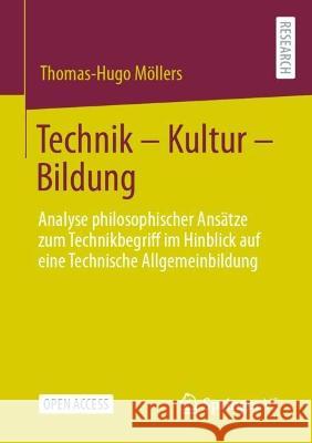 Technik – Kultur – Bildung Thomas-Hugo Möllers 9783658425821 Springer Fachmedien Wiesbaden