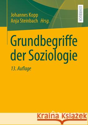 Grundbegriffe Der Soziologie Johannes Kopp Anja Steinbach 9783658426750 Springer vs