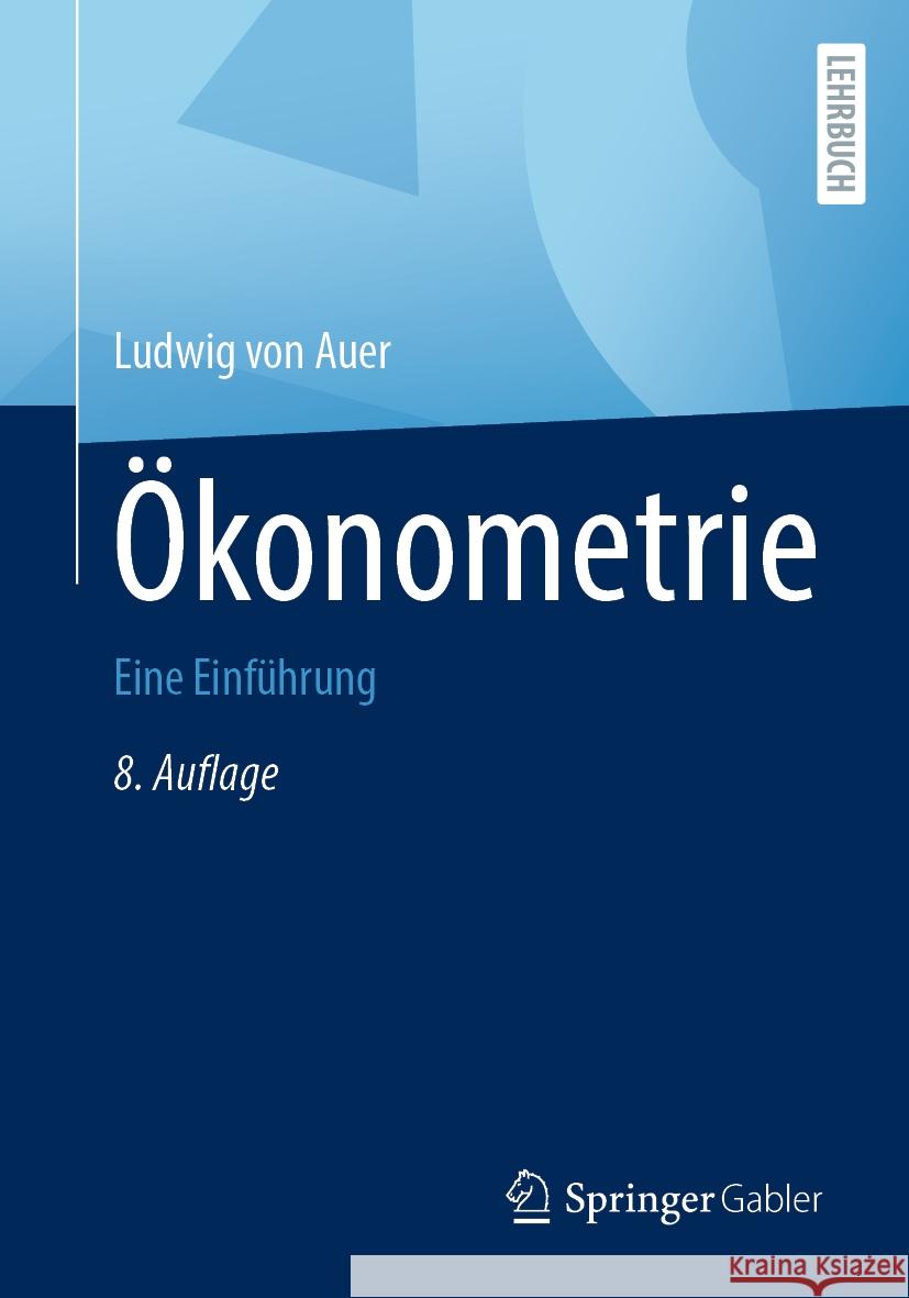 Ökonometrie Ludwig von Auer 9783658426996 Springer Fachmedien Wiesbaden