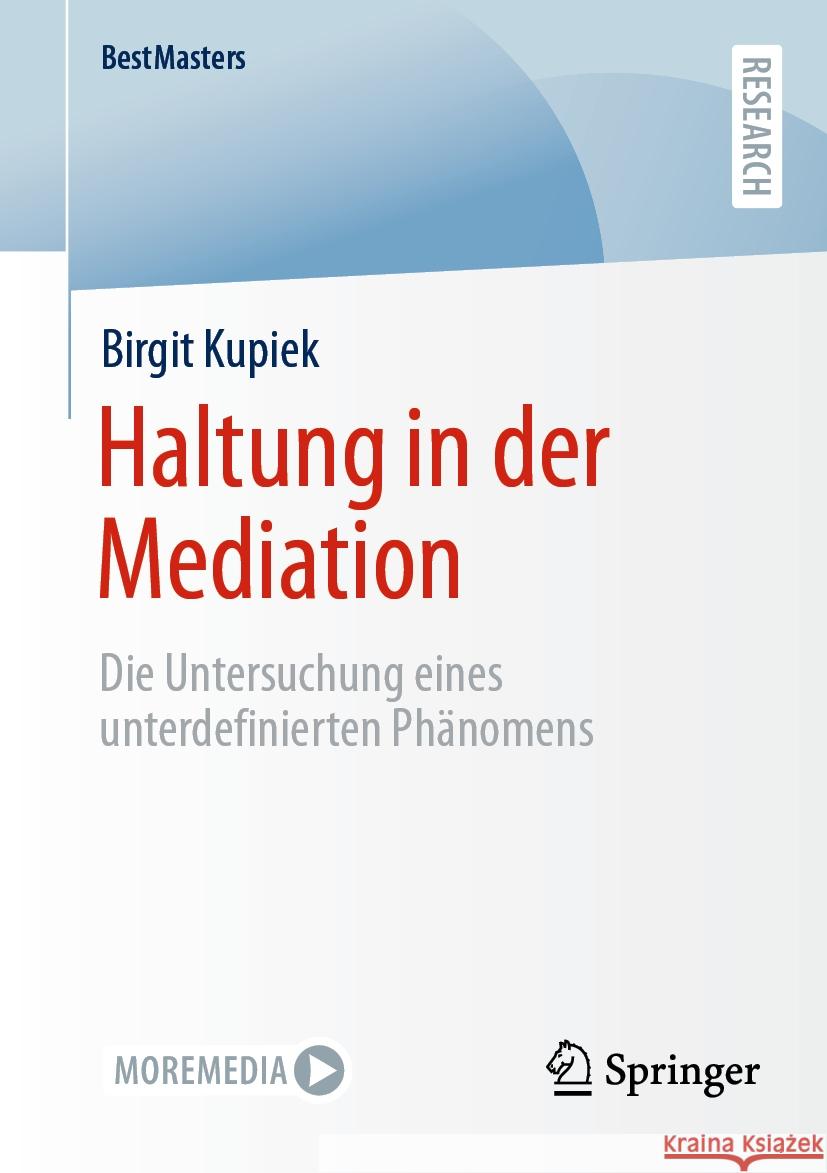 Haltung in der Mediation Birgit Kupiek 9783658427252 Springer Fachmedien Wiesbaden