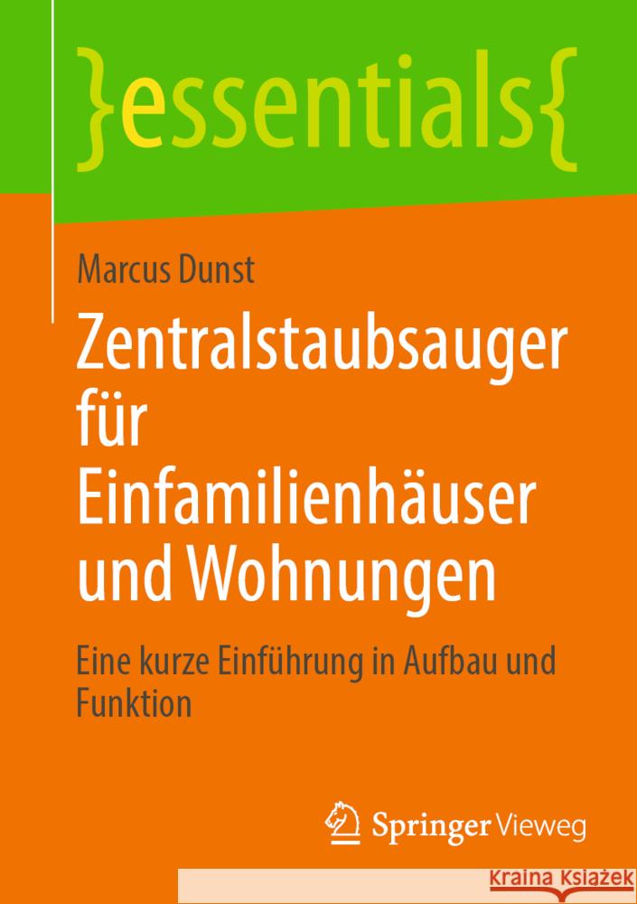 Zentralstaubsauger für Einfamilienhäuser und Wohnungen Dunst, Marcus 9783658427849