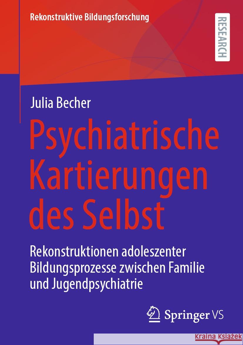 Psychiatrische Kartierungen des Selbst Julia Becher 9783658428075 Springer Fachmedien Wiesbaden