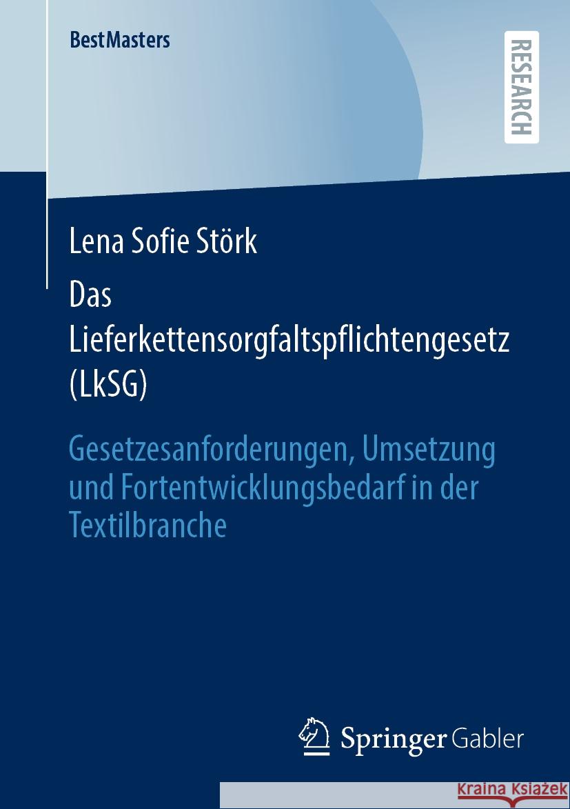 Das Lieferkettensorgfaltspflichtengesetz (LkSG) Lena Sofie Störk 9783658428549 Springer Fachmedien Wiesbaden