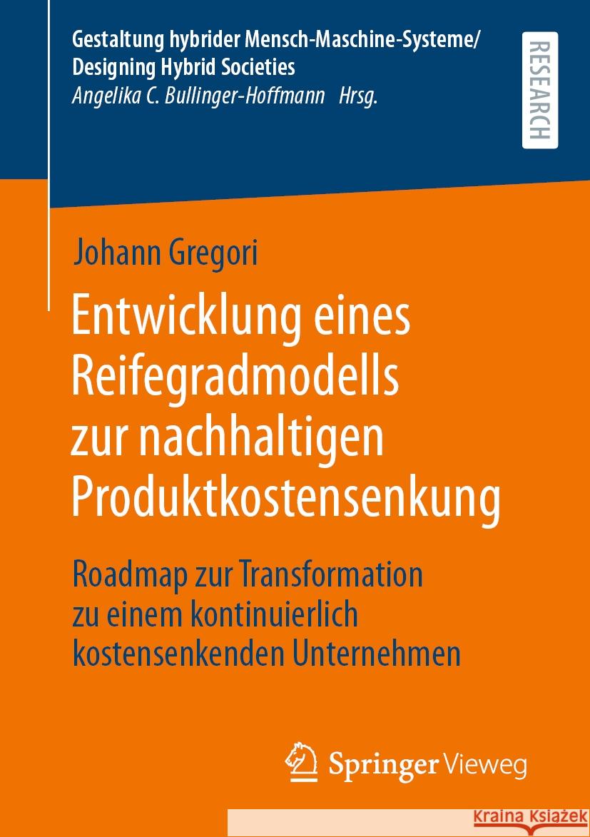 Entwicklung eines Reifegradmodells zur nachhaltigen Produktkostensenkung Johann Gregori 9783658429065