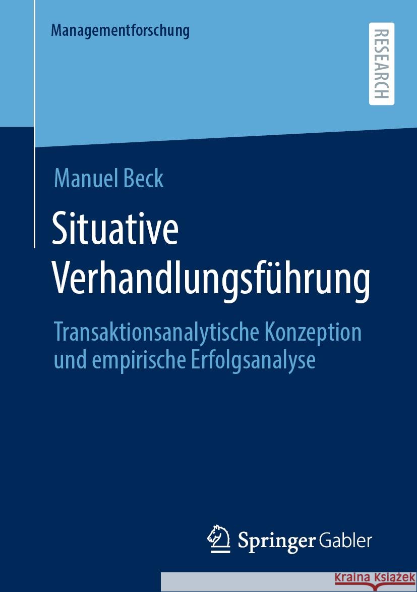 Situative Verhandlungsführung Manuel Beck 9783658429577 Springer Fachmedien Wiesbaden