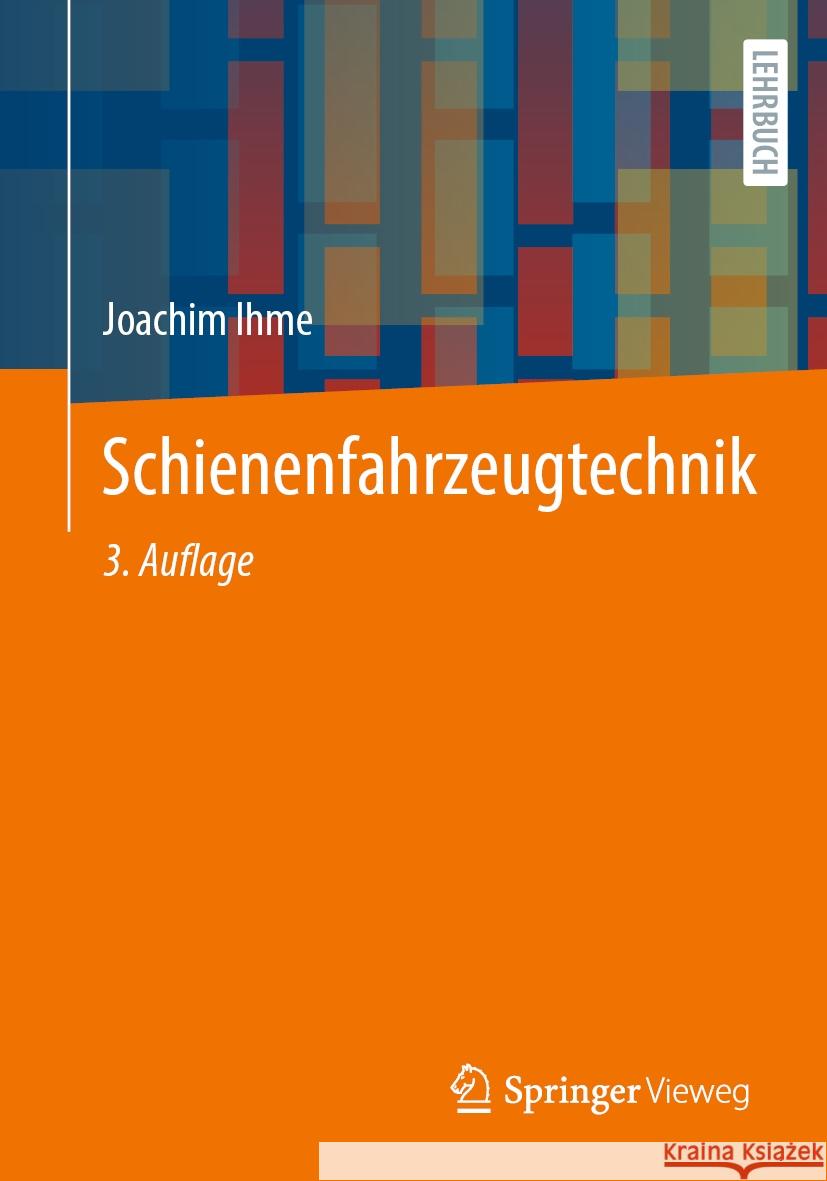 Schienenfahrzeugtechnik Joachim Ihme 9783658429768 Springer Vieweg
