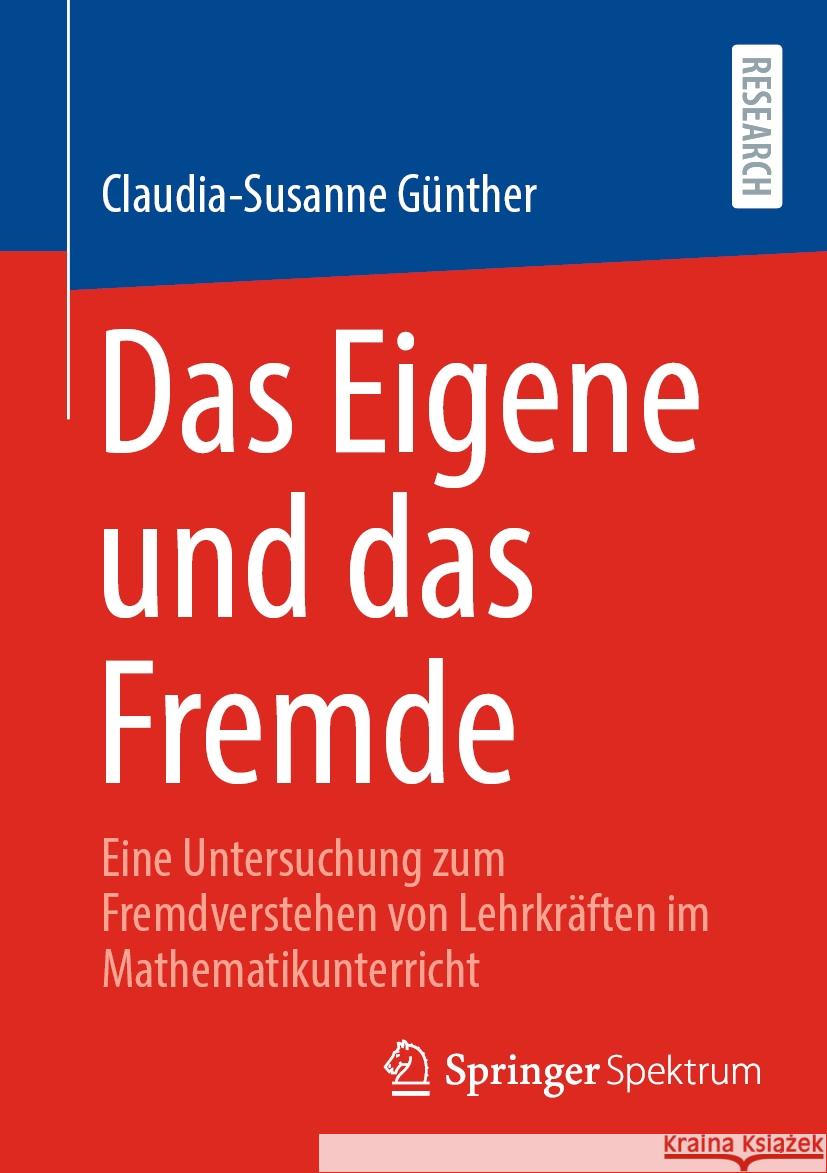 Das Eigene und das Fremde Claudia-Susanne Günther 9783658429942