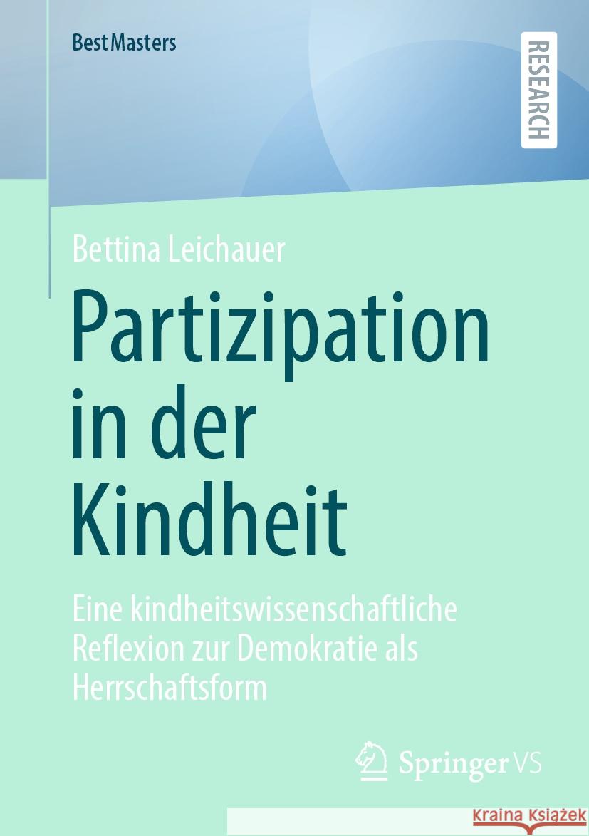 Partizipation in der Kindheit Bettina Leichauer 9783658430795 Springer Fachmedien Wiesbaden