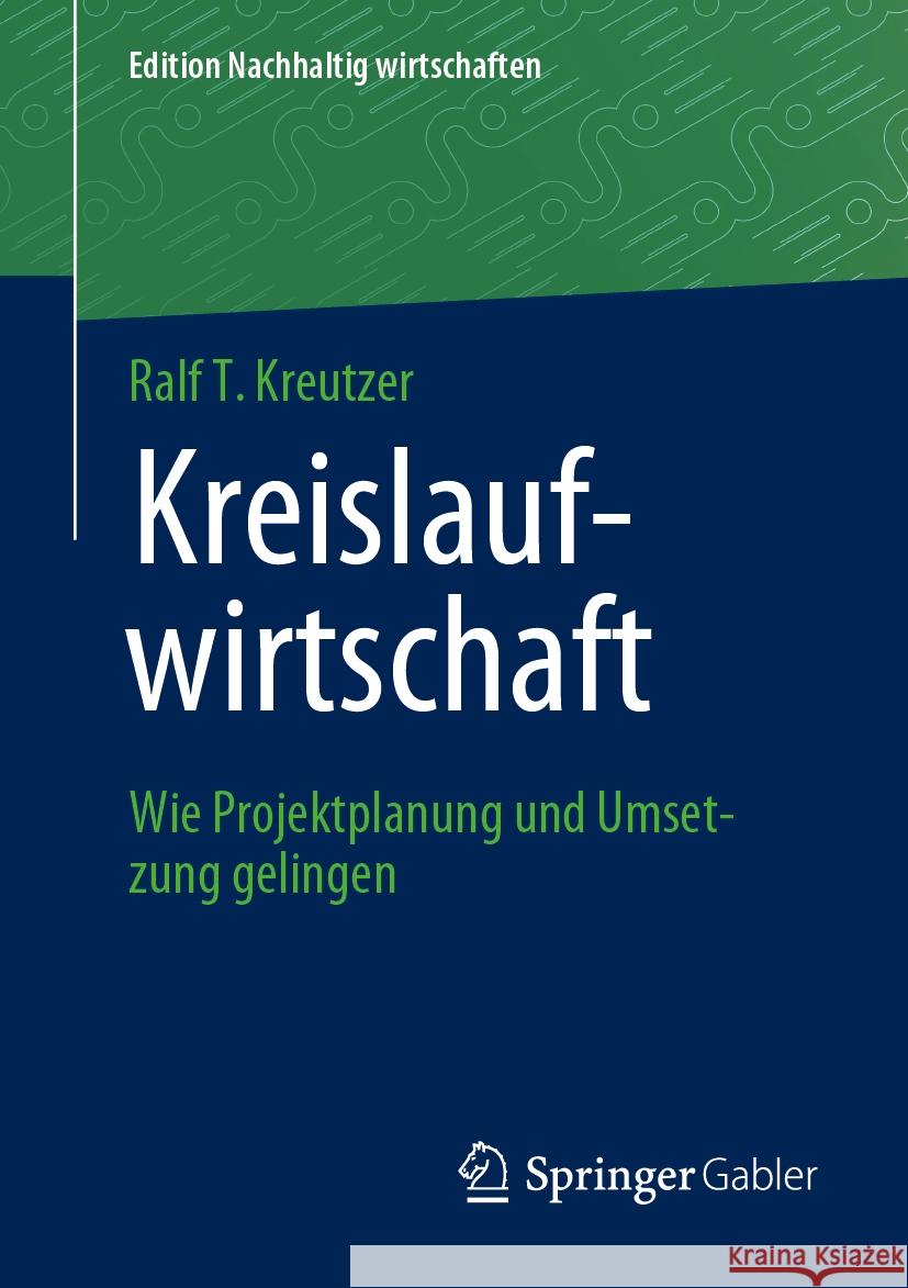 Kreislaufwirtschaft Ralf T. Kreutzer 9783658431044 Springer Fachmedien Wiesbaden