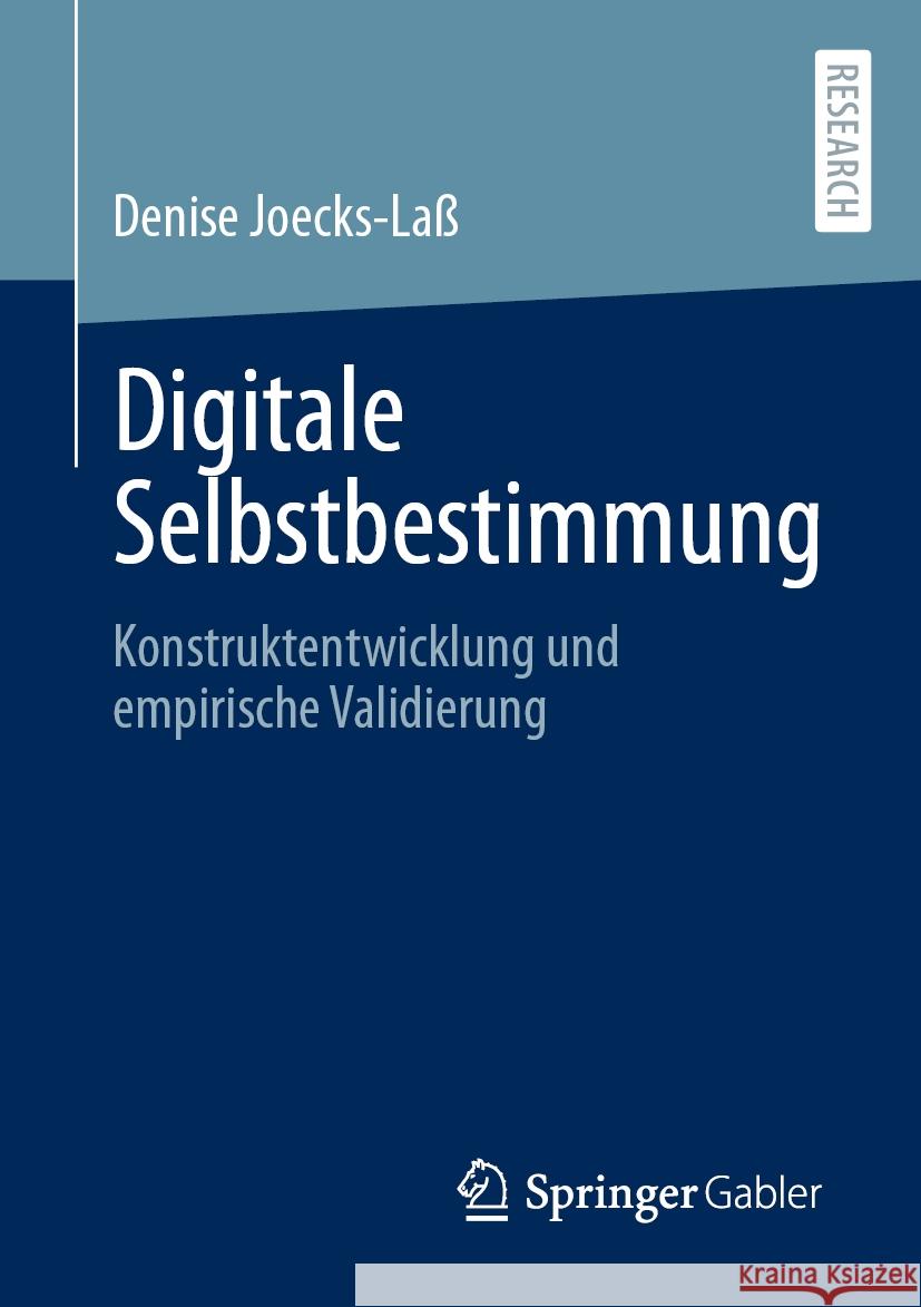 Digitale Selbstbestimmung  Denise Joecks-Laß 9783658431310 Springer Fachmedien Wiesbaden