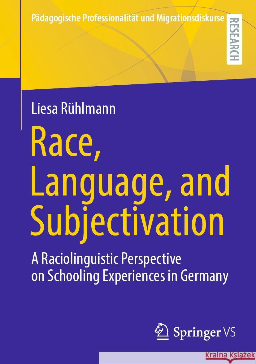 Race, Language, and Subjectivation Liesa Rühlmann 9783658431518 Springer Fachmedien Wiesbaden