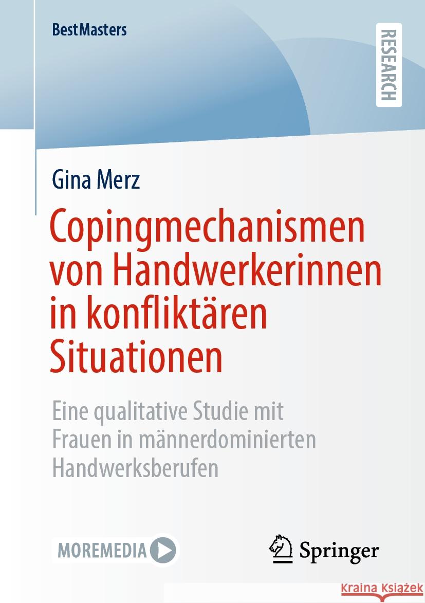 Copingmechanismen von Handwerkerinnen in konfliktären Situationen Gina Merz 9783658431648 Springer Fachmedien Wiesbaden