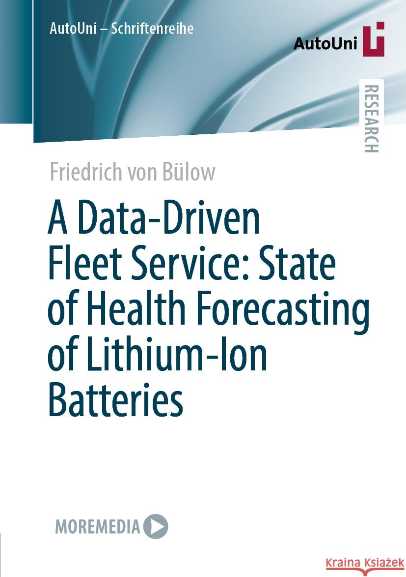 A Data-Driven Fleet Service: State of Health Forecasting of Lithium-Ion Batteries Friedrich Vo 9783658431877 Springer Vieweg