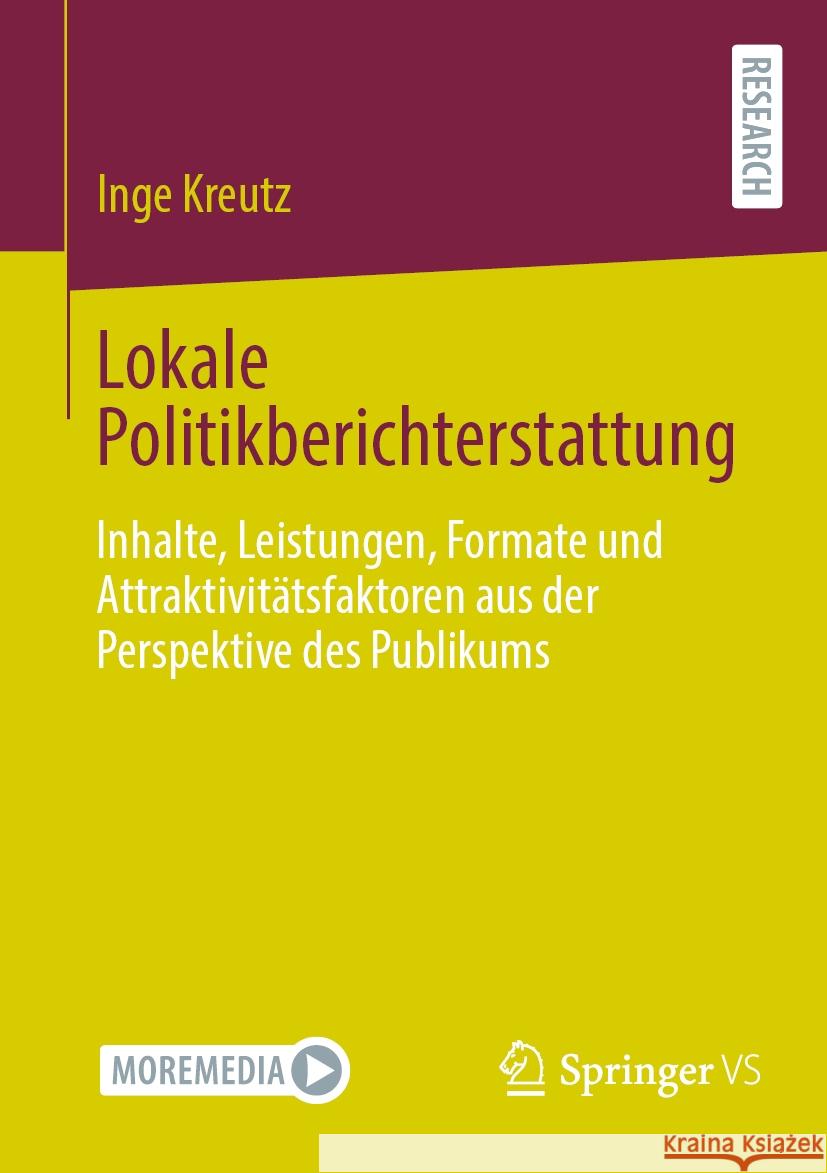 Lokale Politikberichterstattung Inge Kreutz 9783658432775 Springer Fachmedien Wiesbaden